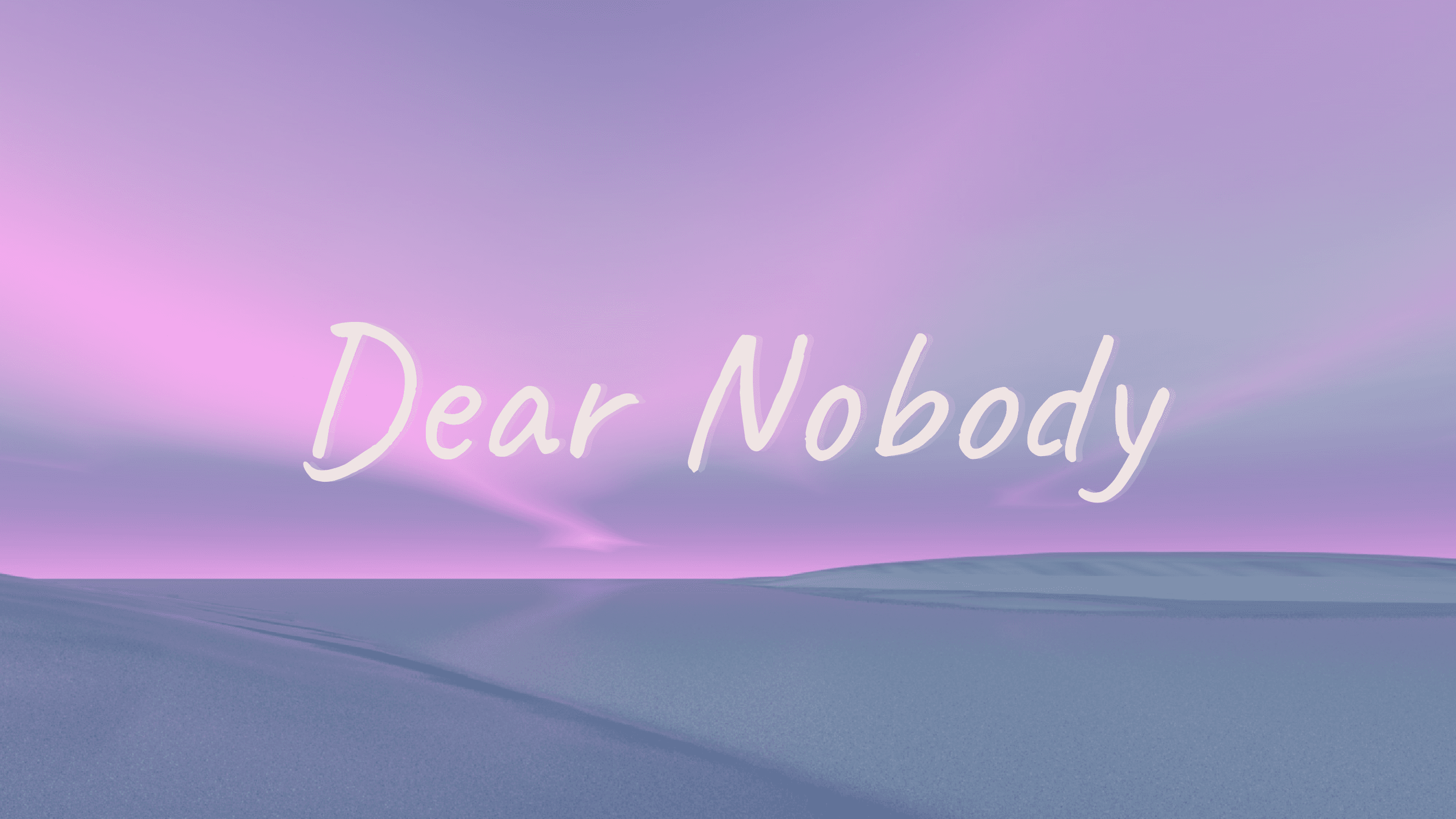 VR - Dear Nobody